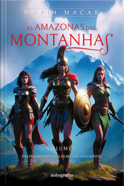 As amazonas das montanhas: