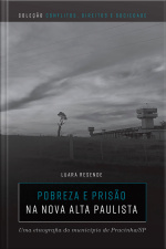 Pobreza e prisão na Nova Alta Paulista