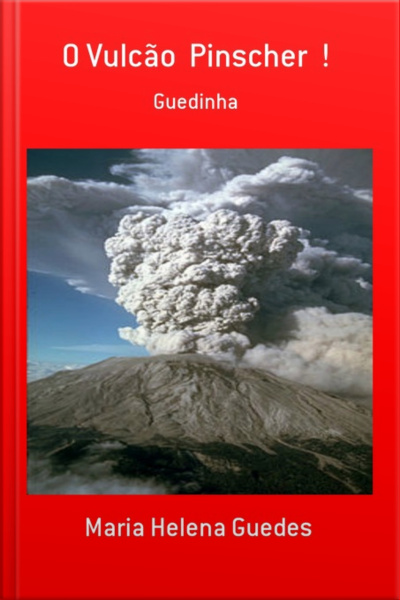 O Vulcão Pinscher !