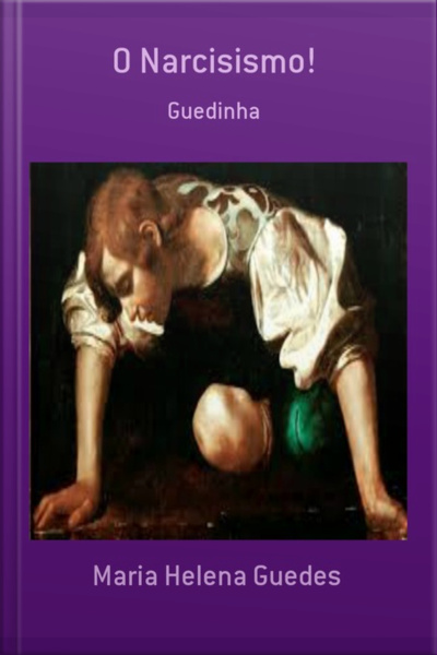 O Narcisismo!