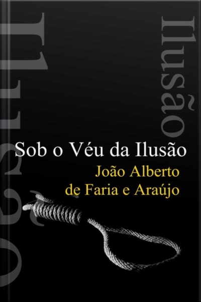 Sob O Véu Da Ilusão