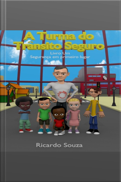 A Turma Do Trânsito Seguro