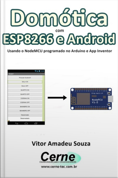 Domótica Com Esp8266 E Android Usando O Nodemcu Programado No Arduino E App Inventor