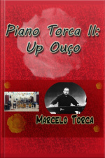 Piano Torca Ii: Up Ouço