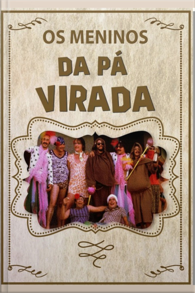 Os Meninos Da Pá Virada