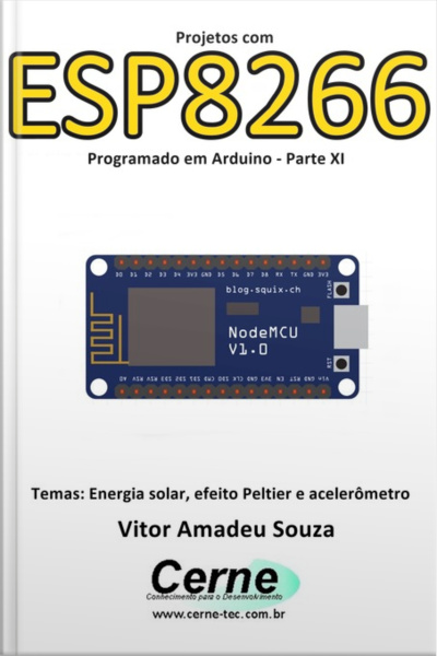 Projetos Com Esp8266 Programado Em Arduino - Parte Xi