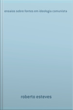 Ensaios Sobre Fontes Em Ideologia Comunista