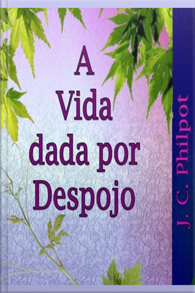 A Vida Dada Por Despojo