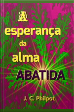 A Esperança Da Alma Abatida