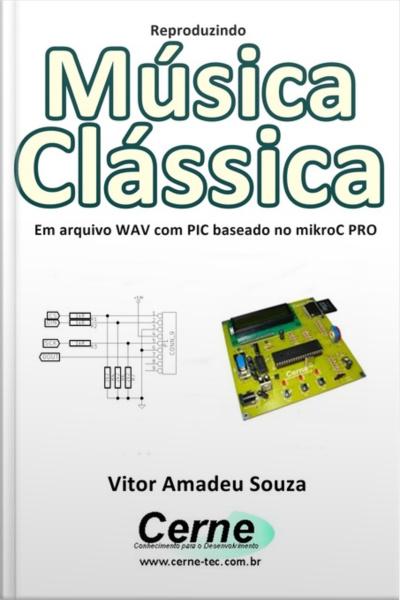 Reproduzindo Música Clássica Em Arquivo Wav Com Pic Baseado No Mikroc Pro