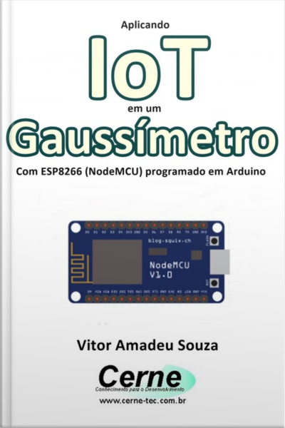 Aplicando Iot Em Um Gaussímetro Com Esp8266 (nodemcu) Programado Em Arduino