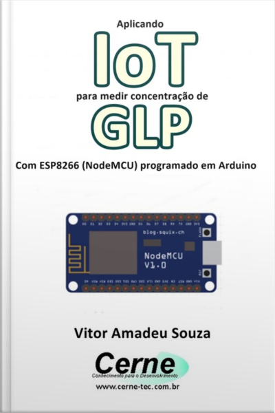 Aplicando Iot Para Medir Concentração De Glp Com Esp8266 (nodemcu) Programado Em Arduino
