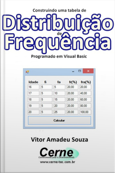 Construindo Uma Tabela De Distribuição De Frequência Programado Em Visual Basic