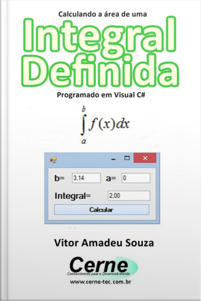 Calculando A Área De Uma Integral Definida Programado Em Visual C#