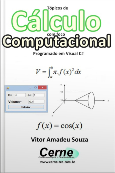 Tópicos De Cálculo Com Foco Computacional Programado Em Visual C#
