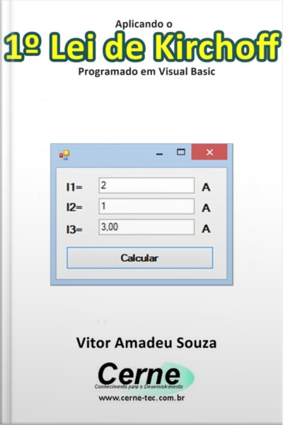 Aplicando O 1º Lei De Kirchoff Programado Em Visual Basic