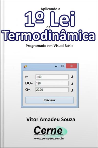 Aplicando A 1º Lei Da Termodinâmica Programado Em Visual Basic
