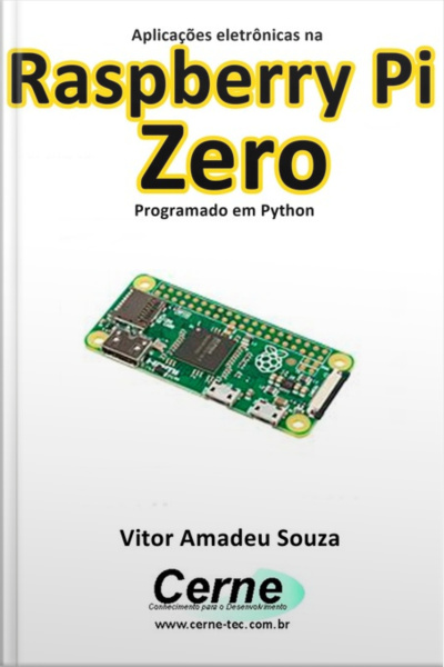 Aplicações Eletrônicas Na Raspberry Pi Zero Programado Em Python