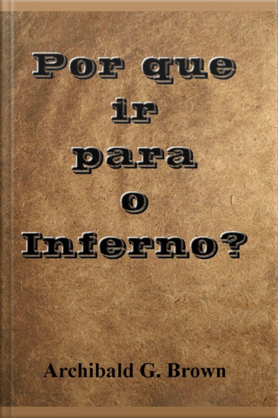Por Que Ir Para O Inferno?