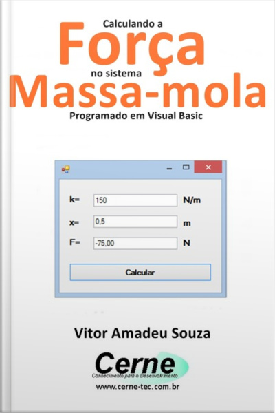 Calculando A Força No Sistema Massa-mola Programado Em Visual Basic
