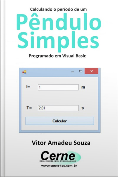 Calculando O Período De Um Pêndulo Simples Programado Em Visual Basic