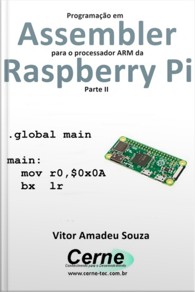 Programação Em Assembler Para O Processador Arm Da Raspberry Pi Parte Ii