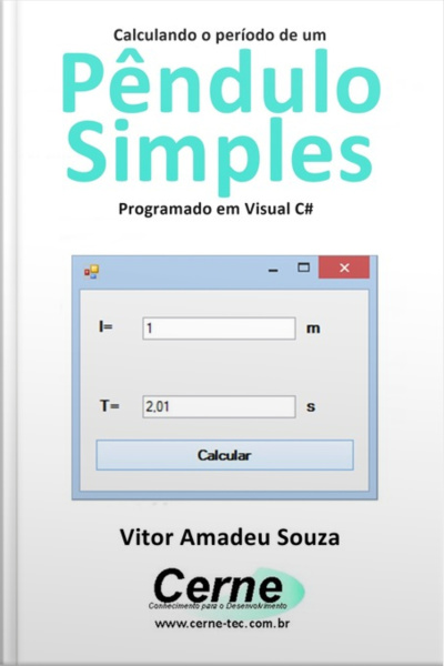 Calculando O Período De Um Pêndulo Simples Programado Em Visual C#