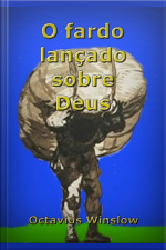 O Fardo Lançado Sobre Deus