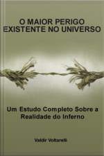 O Maior Perigo Existente No Universo