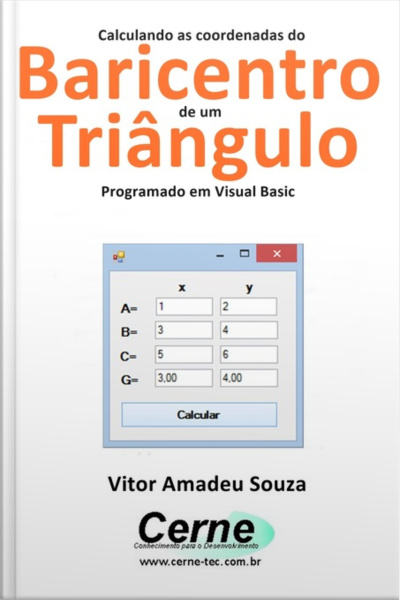 Calculando As Coordenadas Do Baricentro De Um Triângulo Programado Em Visual Basic