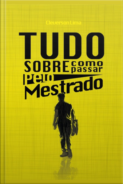 Tudo Como Passar Pelo Mestrado