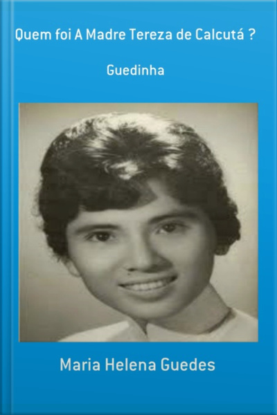 Quem Foi A Madre Tereza De Calcutá ?