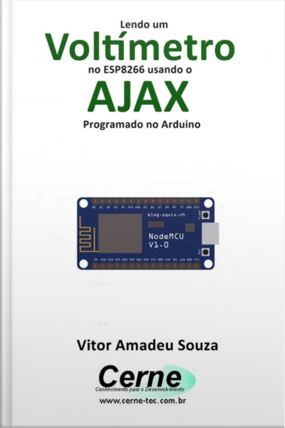 Lendo Um Voltímetro No Esp8266 Usando O Ajax Programado No Arduino
