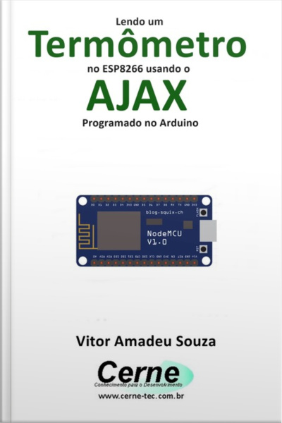 Lendo Um Termômetro No Esp8266 Usando O Ajax Programado No Arduino