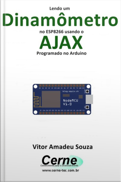 Lendo Um Dinamômetro No Esp8266 Usando O Ajax Programado No Arduino