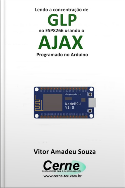 Lendo A Concentração De Glp No Esp8266 Usando O Ajax Programado No Arduino