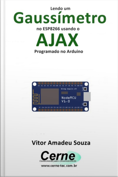 Lendo Um Gaussímetro No Esp8266 Usando O Ajax Programado No Arduino