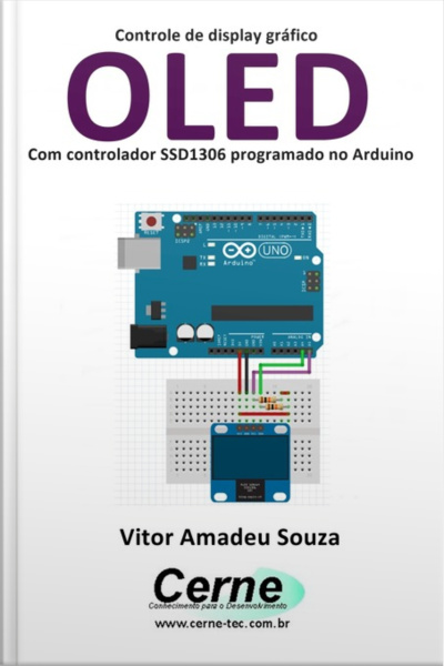 Controle De Display Gráfico Oled Com Controlador Ssd1306 Programado No Arduino
