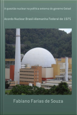A Questão Nuclear Na Política Externa Do Governo Geisel