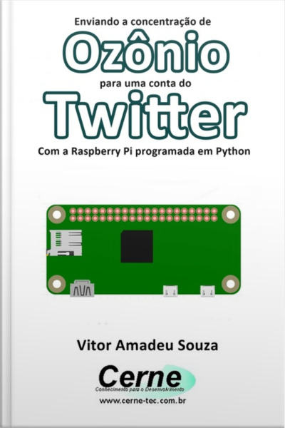 Enviando A Concentração De Ozônio Para Uma Conta Do Twitter Com A Raspberry Pi Programada Em Python