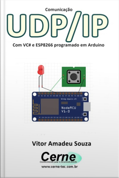 Comunicação Udp/ip Com Vc# E Esp8266 Programado Em Arduino