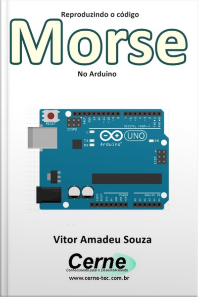 Reproduzindo O Código Morse No Arduino