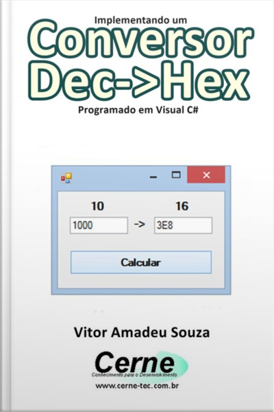 Implementando Um Conversor Dec->hex Programado Em Visual Vc#