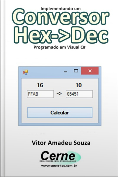 Implementando Um Conversor Hex->dec Programado Em Visual Vc#