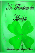 No Florescer Da Manha