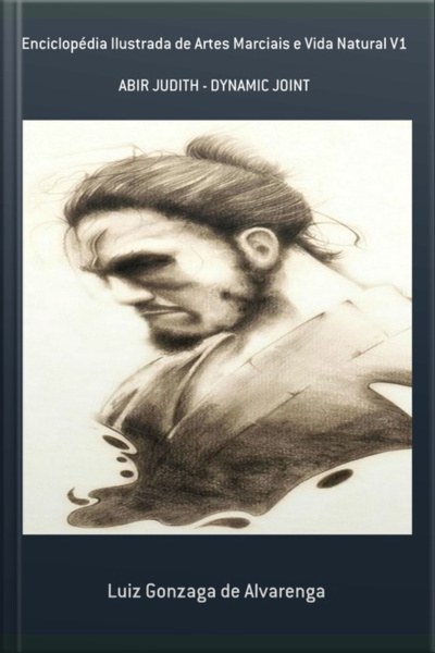 Enciclopédia Ilustrada De Artes Marciais E Vida Natural V1