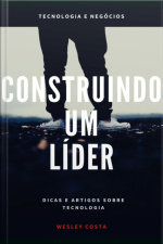 Construindo Um Líder