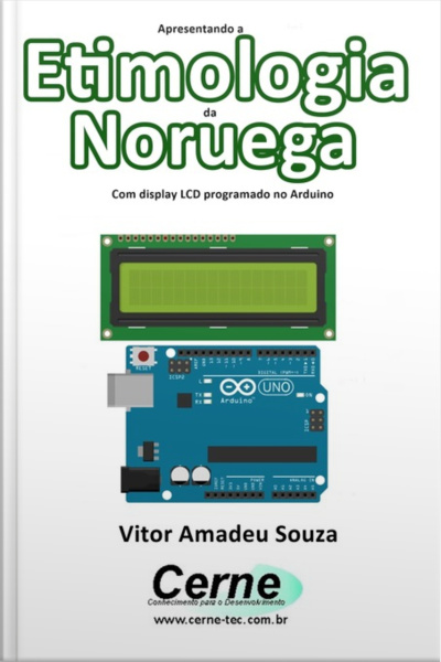 Apresentando A Etimologia Da Noruega Com Display Lcd Programado No Arduino