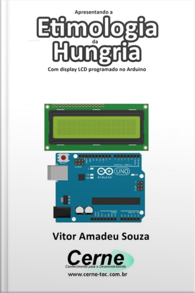 Apresentando A Etimologia Da Hungria Com Display Lcd Programado No Arduino