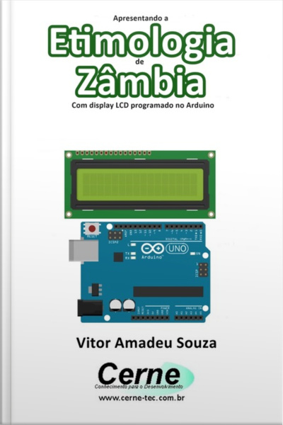 Apresentando A Etimologia De Zâmbia Com Display Lcd Programado No Arduino